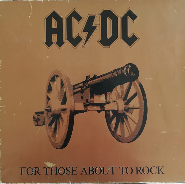 For Those About To Rock We Salute You