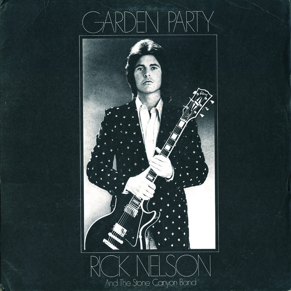 Garden Party by Rick Nelson & The Stone Canyon Band