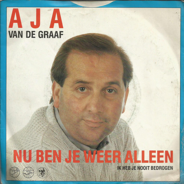 Nu Ben Je Weer Alleen / Ik Heb Je Nooit Bedrogen