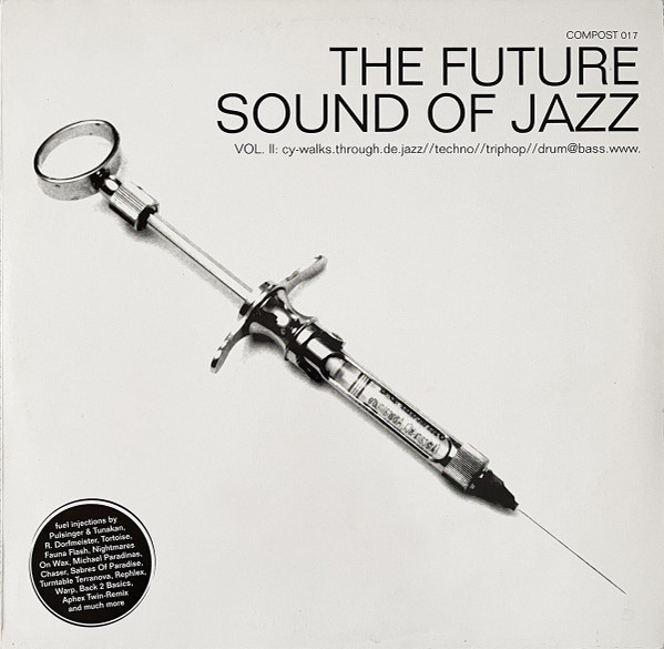 The Future Sound Of Jazz (Vol. II: Cy-walks.through.de.jazz//techno//triphop//drum@bass.www.)