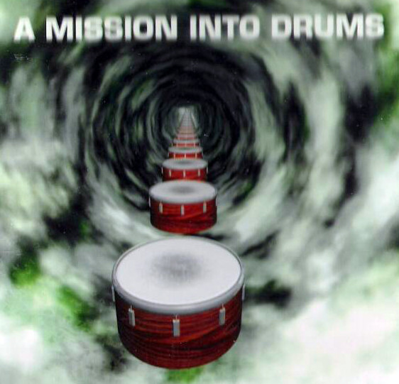 Cover for A Mission Into Drums