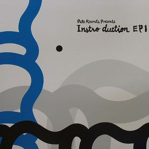 Pete Records Presents Instro Duction EP1