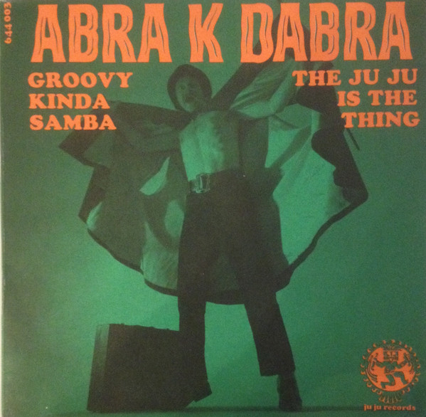 The Ju Ju Is The Thing / Groovy Kinda Samba