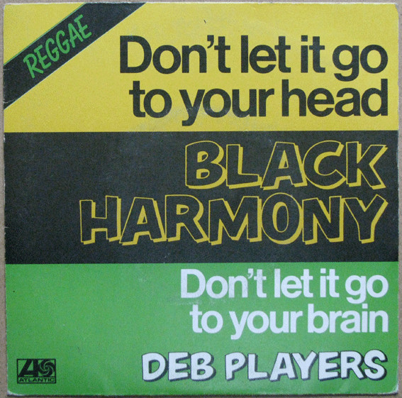 Don't Let It Go To Your Head / Don't Let It Go To Your Brain