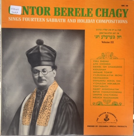 Cantor Berele Chagy Sings Fourteen Sabbath And Holiday Compositions Volume III